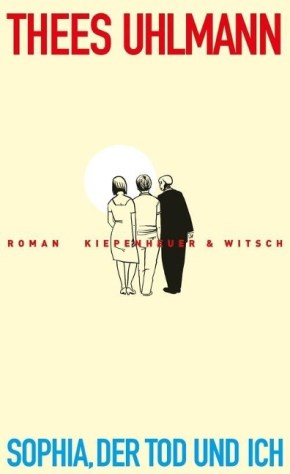 Sophia, der Tod und ich Kiepenheur