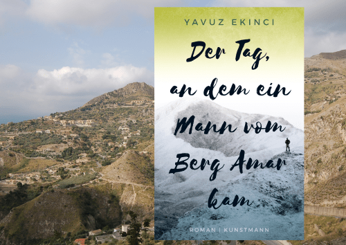 Ekinci Der Tag an dem ein Mann vom Berg Amar kam Kunstmann Verlag