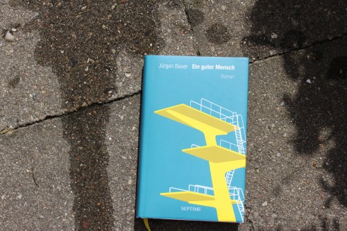 Jürgen Bauer Ein guter Mensch Septime