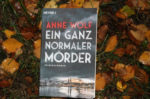 Anne Wolf Ein ganz normaler Mörder Heyne