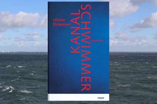 Ulrike Draesner Kanalschwimmer mare
