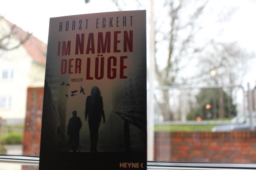 Horst Eckert Im Namen der Lüge Heyne
