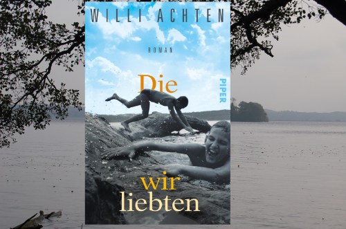 Willi Achten Die wir liebten Piper