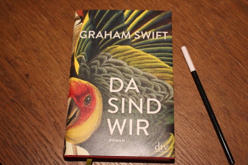 Graham Swift Da sind wir dtv